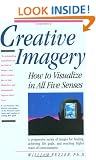 Creative Imagery: How to Visualize in All Five Senses