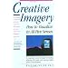 Creative Imagery: How to Visualize in All Five Senses