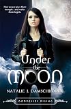 Under the Moon (Goddesses Rising) by Natalie J. Damschroder Under the Moon (Goddesses Rising) by Natalie J. Damschroder