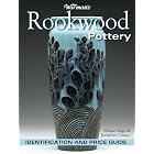 Warman's Rookwood Pottery: Identification and Price Guide (Warmans) by Denise Rago and Jonathan Clancy