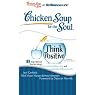 Chicken Soup for the Soul: Think Positive - 21 Inspirational Stories about Overcoming Adversity and Attitude Adjustments
