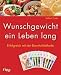 Image of Wunschgewicht ein Leben lang. Erfolgreich mit der Bonvita-Methode