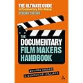 The Documentary Film Maker's Handbook: The Ultimate Guide to Documentary Filmmaking