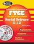FTCE Social Science 6-12 (FTCE Teacher Certification Test Prep)