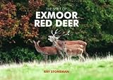 The Spirit of Exmoor Red Deer (Spirit Of...)