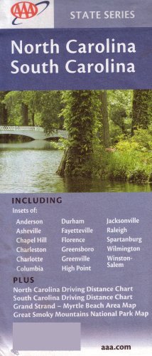 AAA North Carolina & South Carolina: Anderson, Asheville, Chapel Hill, Charleston, Charlotte, Columbia, Durham, Fayetteville, Florence, Greensboro, Greenville, High Point, Jacksonville, Raleigh, Spartanburg, Wilmington, Winston-Salem (Plus Carolinas Driving Distance Chart, Great Strand & Myrtle Beach Area Map, Great Smoky Mountains National Park Map: State Series 2007, 2007 Printing, 2007-510406)