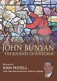 John Bunyan: Journey of a Pilgrim