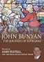 John Bunyan: Journey of a Pilgrim