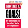 Goals! How to Get Everything You Want--Faster Than You Ever Thought Possible