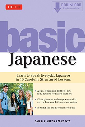 Basic Japanese: Learn to Speak Everyday Japanese in 10 Carefully Structured Lessons (MP3 Audio Included)