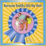 BECAUSE DADDY DID MY HAIR (DOMINIE TEACHER'S CHOICE)