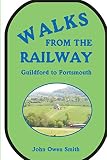 Walks from the railway : Guildford to Portsmouth