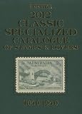 Scott Classic Specialized Catalogue 2012: Stamps and Covers the World Including U.S. 1840-1940 (British Commonwealth to 1952) シューズ