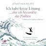 H&ouml;rbuch Ich habe keine Lösung, aber ich bewundere das Problem: Provokatives Coaching für den Berufsalltag