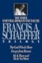 The Francis A. Schaeffer Trilogy: Three Essential Books in One Volume
