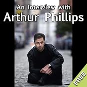 An Interview with Arthur Phillips | [Arthur Phillips]