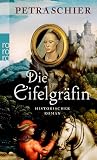 Die Eifelgr&auml;fin: Historischer Roman - Petra Schier