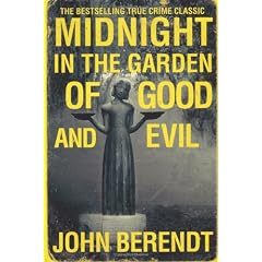Midnight in the Garden of Good and Evil