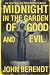 Midnight in the Garden of Good and Evil