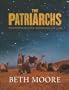 The Patriarchs: Encountering the God of Abraham, Isaac and Jacob