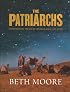 The Patriarchs: Encountering the God of Abraham, Isaac and Jacob