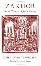 Zakhor: Jewish History and Jewish Memory (The Samuel and Althea Stroum Lectures in Jewish Studies)