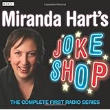 Miranda Hart's Joke Shop: The Complete First Radio Series (BBC Radio 2 Series)