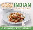 Easy Indian Cookbook: The Step-by-Step Guide to Deliciously Easy Indian Food at Home