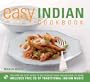 Easy Indian Cookbook: The Step-by-Step Guide to Deliciously Easy Indian Food at Home