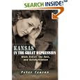Kansas in the Great Depression: Work Relief, the Dole, and Rehabilitation by  Peter Fearon