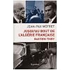 Jusqu'au bout de l'Alg�rie fran�aise : Bastien-Thiry