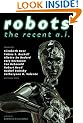 Robots: The Recent A.I.