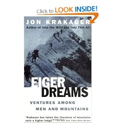 Eiger Dreams: Ventures among Men and Mountains
