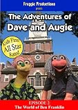 The Adventures of Dave and Augie: Ben Franklin