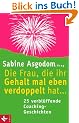 Die Frau, die ihr Gehalt mal eben verdoppelt hat ... - 25 verbl�ffende Coaching-Geschichten
