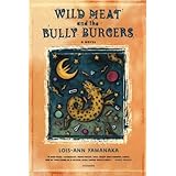 wild meat and the bully burgers a novel