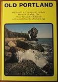 Old Portland : the eighteenth and nineteenth century memoirs of Elizabeth Pearce (later White) and Clara Jane White (later King Warry) of Portland Isle, Dorset