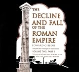 The Decline and Fall of the Roman Empire: Library Edition