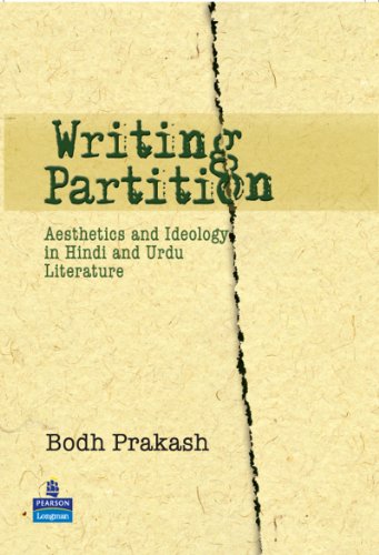 Writing Partition: Aesthetics and Ideology in Hindi and Urdu Literature