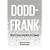 Dodd-Frank: What It Does and Why It's Flawed