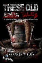 These Old Tales Volume Two (A Collection of Short Stories, Poetry, and Flash Fiction)-From Free Kindle Books Library Click to Download Free Kindle Book -> These Old Tales Volume Two (A Collection of Short Stories, Poetry, and Flash Fiction)