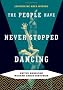 The People Have Never Stopped Dancing: Native American Modern Dance Histories