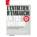 L'entretien d'embauche en 202 questions : ... toutes les bonnes r�ponses pour d�crocher le job