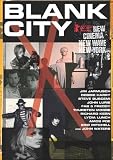 Blank City Movie Poster (11 x 17 Inches - 28cm x 44cm) (2009) Style A -(Amos Poe)(Ann Magnuson)(Becky Johnston)(Beth B.)(Bette Gordon)(Casandra Stark)