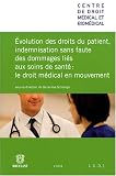 Revue Emile Bruylant  / Evolution des droits du patient, indemnisation sans faute des dommages liés aux soins de santé : le droit médical en mouvement