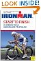 Start to Finish: 24 Weeks to an Endurance Triathlon (Ironman)