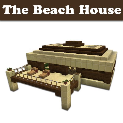 Minecraft Building Designs: The Beach House (Step-By-Step Blueprint And Video Instructions Included)