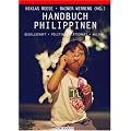 Handbuch Philippinen: Gesellschaft - Politik - Wirtschaft - Kultur