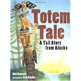 Totem Tale: A Tall Story from Alaska
