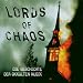 LORDS OF CHAOS - Die Geschichte der okkulten Musik